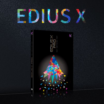 EDIUS 全新发布EDIUS X 升级包